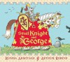 Small Knight and George - Ronda Armitage