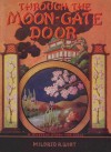 Through the Moon Gate Door - Mildred A. Wirt