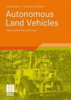 Autonomous Land Vehicles - Karsten Berns, Ewald von Puttkamer