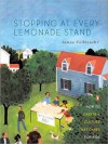 Stopping at Every Lemonade Stand: How to Create a Culture That Cares for Kids - James Vollbracht