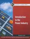 Introduction to the Power Industry Trainee Guide - National Center for Construction Educati