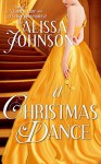 A Christmas Dance - Alissa Johnson