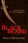 Blackbeard: America's Most Notorious Pirate - Angus Konstam