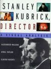 Stanley Kubrick, Director - Alexander Walker