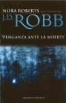 Venganza ante la muerte - J.D. Robb, Lola Romani