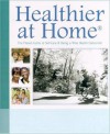 Healthier at Home: The Proven Guide to Self-Care & Being a Wise Health Consumer - Don Powell, American Institute for Preventive Medici