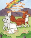 How the Fox Got His Color Bilingual Finnish English - Adele Marie Crouch, Megan Gibbs, Ozzy Vikman