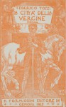 La città della Vergine: Poema - Federigo Tozzi, Gino Barbieri, Ferruccio Pasqui