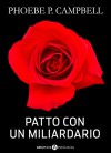 Patto con un miliardario - tomo 11 (Italian Edition) - Phoebe P. Campbell