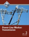 Power Line Worker Trainee Guide, Level Two: Transmission - National Center for Construction Educati