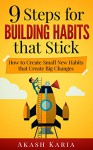 Habits for Life: 9 Steps for Building Habits that Stick - Akash Karia