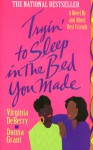 Tryin' to Sleep in the Bed You Made - Virginia DeBerry, Donna Grant