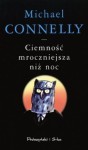 Ciemność mroczniejsza niż noc (Harry Bosch, #7) - Michael Connelly