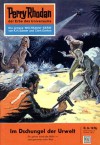 Perry Rhodan 24: Im Dschungel der Urwelt (Perry Rhodan - Heftromane, #24) - Kurt Mahr