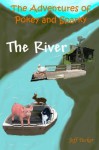 The River (The Adventures of Pokey and Sparky) - Jeff Tucker, Dale Cassidy, Bryson Tucker