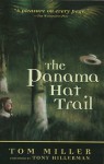 The Panama Hat Trail: A Journey from South America - Tom Miller