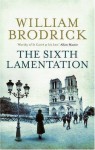 The Sixth Lamentation (Father Anselm Novels) by William Brodrick (4-Sep-2008) Paperback - William Brodrick