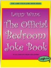 The Official Bedroom Joke Book (The Larry Wilde Joke Book Series) - Larry Wilde