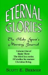 Eternal Glories, Volume 1 - Scott E. Beemer