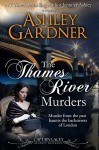 The Thames River Murders - Ashley Gardner, Jennifer Ashley