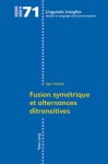 Fusion Symetrique Et Alternances Ditransitives - Egor Tsedryk, Maurizio Gotti