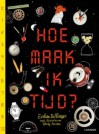 Hoe maak ik tijd? - Evelien De Vlieger