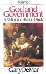 God and Government - Vol. 1: A Biblical and Historical Study - Gary DeMar