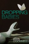 Dropping Babies - John O'Donnell