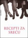 Recepti za sreću - Ana Đokić Pongrašić