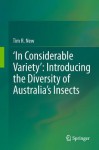 In Considerable Variety: Introducing the Diversity of Australia's Insects - T. R. New