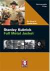 Stanley Kubrick. Full Metal Jacket - Roy Menarini, Claudio Bisoni, Claudio Bisoni, Roy Menarini