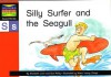 Silly Surfer and the Seagull - Elizabeth Love