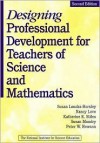 Designing Professional Development For Teachers Of Science And Mathematics - Susan Loucks-Horsley, Nancy Love, Katherine E. Stiles