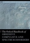 The Oxford Handbook of Obsessive Compulsive and Spectrum Disorders - Gail Steketee