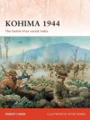 Kohima 1944: The battle that saved India - Peter Dennis, Robert Lyman