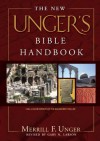 The New Unger's Bible Handbook - Merrill F. Unger