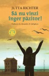 Să nu vinzi înger păzitor! - Jutta Richter, Alexandru Al. Şahighian