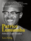 Patrice Lumumba: Africa's Lost Leader (Life&Times) - Leo Zeilig