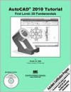 AutoCAD 2010 Tutorial - First Level: 2D Fundamentals - Randy Shih