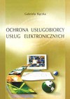 Ochrona usługobiorcy, usług elektronicznych - Gabriela Rączka