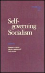 Self-Governing Socialism: Volume II: A Reader - Branko Horvat, Mihailo Markovic, Rudi Supek