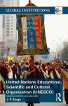 United Nations Educational, Scientific and Cultural Organization (UNESCO) - J.P. Singh