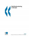 Rail Restructuring in Europe - European Conference of Ministers of Tran, Oecd Publishing