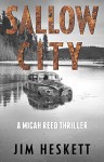 Sallow City (Micah Reed Book 2) - Jim Heskett