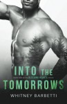 Into the Tomorrows (Bleeding Hearts) (Volume 1) - Whitney Barbetti