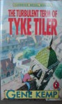 The Turbulent Term Of Tyke Tiler - Gene Kemp