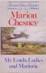 My Lords, Ladies and Marjorie - Marion Chesney