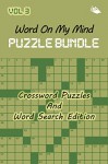 Word On My Mind Puzzle Bundle Vol 3: Crossword Puzzles And Word Search Edition (Crossword Puzzles Series) - Speedy Publishing LLC