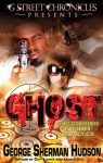 Ghost "The Series" (G Street Chronicles) - George Sherman Hudson