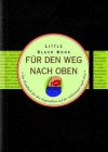 Little Black Book für den Weg nach oben: Das Handbuch für den Weg nach oben - Nicholas Noyes, Jürgen Dubau